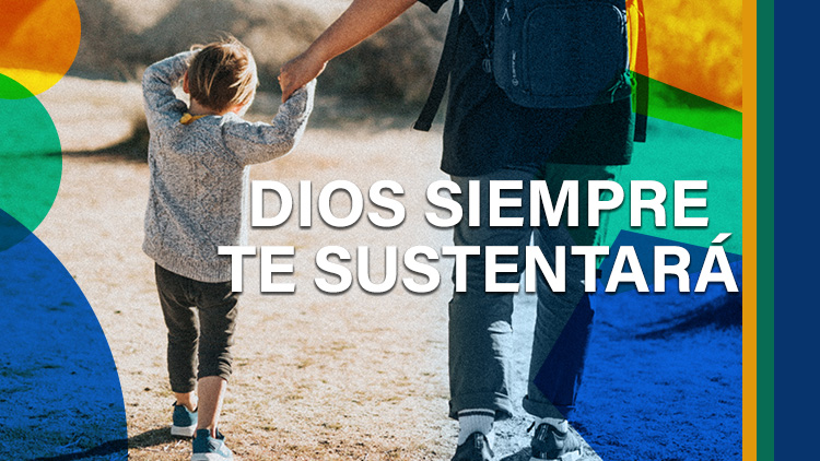 Dios siempre te sustentará