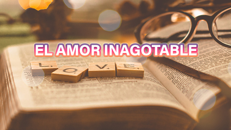 El amor inagotable